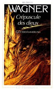 Crépuscule des dieux. Edition bilingue français-allemand - Wagner Richard - Arièges Jean d' - Doisy Marcel