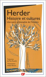 Histoire et cultures. Une autre philosophie de l'histoire.Idées pour la philosophie de l'histoire d - Herder Johann Gottfried - Rouché Max