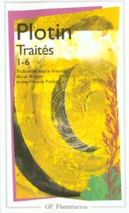 Traités. Tome 1, 1-6 : 1, Sur le beau %3B 2, Sur l'immortalité de l'âme %3B 3, Sur le destin %3B 4, Sur la - PLOTIN