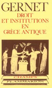 Anthropologie de la Grèce antique Tome 2 : Droit et institutions en Grèce antique - Gernet Louis