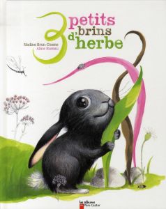 3 Petits brins d'herbe - Brun-Cosme Nadine - Bureau Aline