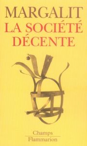 La société décente - Margalit Avishai - Billard François - Azay Lucien