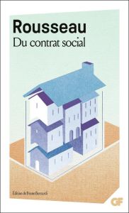 Du contrat social - Rousseau Jean-Jacques - Bernardi Bruno