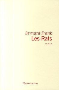 Les Rats - Frank Bernard - Frébourg Olivier