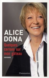 Quelques cerises sur mon gâteau... - Dona Alice