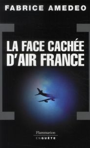 La Face cachée d'Air France - Amedeo Fabrice