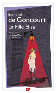 La fille Elisa - Goncourt Edmond de - Millet Claude - Petitier Paul