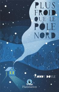 Plus froid que le Pôle Nord - Doyle Roddy - Hermet Marie