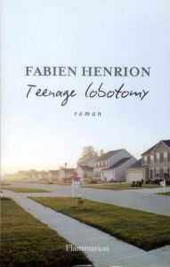 Teenage Lobotomy - Henrion Fabien