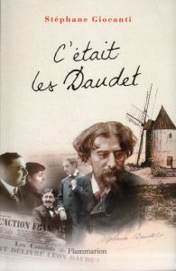 C'était les Daudet - Giocanti Stéphane