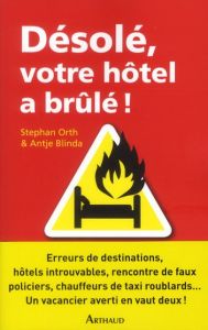 Désolé, votre hôtel a brûlé ! Histoires de vacances - Orth Stephan - Blinda Antje - Canal Denis-Armand