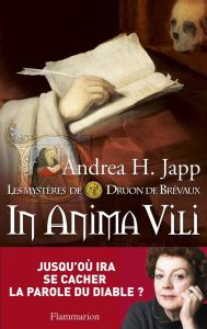 Les mystères de Druon de Brévaux Tome 4 : In anima vili - Japp Andrea-H