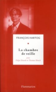 La chambre de veille - Hartog François - Brandi Felipe - Hirsch Thomas