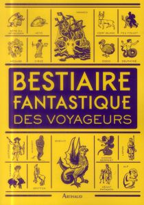 Bestiaire fantastique des voyageurs - Lanni Dominique