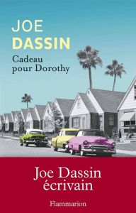 Cadeau pour Dorothy - Dassin Joe - Dassin Richelle - Giraud Alain