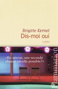 Dis-moi oui - Kernel Brigitte