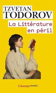 La Littérature en péril - Todorov Tzvetan