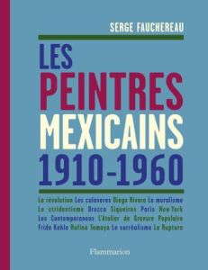 Les peintres mexicains (1910-1960) - Fauchereau Serge