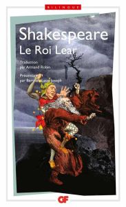 Le Roi Lear. Edition bilingue français-anglais - Shakespeare William - Robin Armand - Joseph Bertra