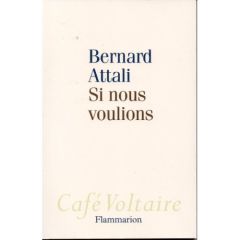 Si nous voulions - Attali Bernard