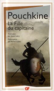 La bibliothèque idéale des 50 ans GF Tome 10 : La Fille du capitaine - Pouchkine Alexandre - Labry Raoul - Cadot Michel -