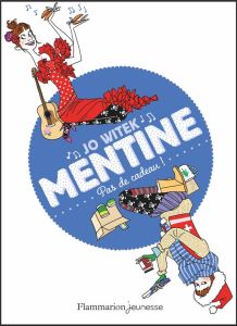 Mentine Tome 3 : Pas de cadeau ! - Witek Jo - Motin Margaux