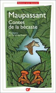 Contes de la bécasse - Maupassant Guy de - Fougère Marie-Ange - Bismut Ro