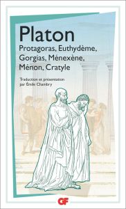 Protagoras, Euthydème, Gorgias, Ménéxène, Ménon, Cratyle - PLATON