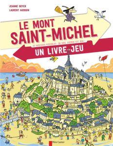 Le Mont Saint-Michel. Un livre-jeu - Boyer Jeanne - Audouin Laurent