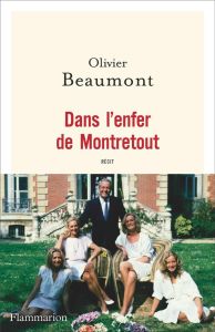 Dans l'enfer de Montretout - Beaumont Olivier