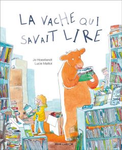 La vache qui savait lire - Hoestlandt Jo - Maillot Lucie