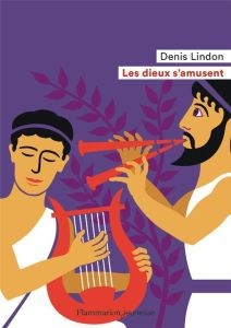 Les dieux s'amusent - Lindon Denis