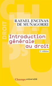 Introduction générale au droit. 5e édition - Encinas de Muñagorri Rafael