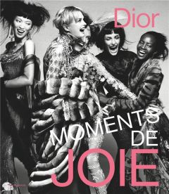 Dior. Moments de joie - Tise-Isoré Suzanne - Peters Sophie