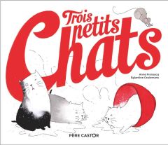 Trois petits chats - Fronsacq Anne - Ceulemans Eglantine