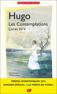 Les contemplations. Livres IV-V - Hugo Victor - Pinon Esther - Ledda Sylvain