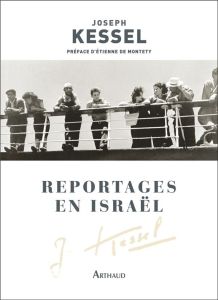 Reportages en Israël - Kessel Joseph - Montety Etienne de