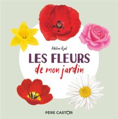 Les fleurs de mon jardin - Ruel Adeline