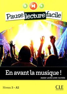 En avant la musique ! Niveau 3 A2, avec 1 CD audio - Lions-Olivieri Marie-Laure