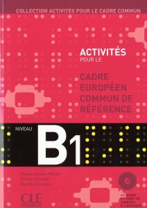 Cadre européen commun de référence Niveau B1. Avec 1 CD audio - Parizet Marie-Louise - Grandet Eliane - Corsain Ma