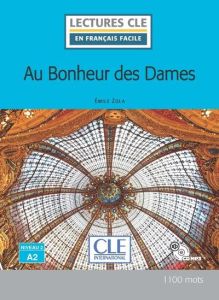 Au bonheur des dames. Niveau 2 A2, avec 1 CD audio MP3 - Zola Emile - Claustres Françoise - Giusti Conrado