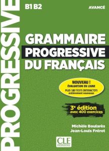 Grammaire progressive du français avancé B1 B2. 3e édition. Avec 1 CD audio - Boularès Michèle - Frérot Jean-Louis