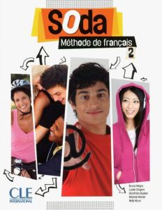 Soda 2. Méthode de français, avec 1 DVD - Mègre Bruno - Chapiro Lucile - Dupleix Dorothée -