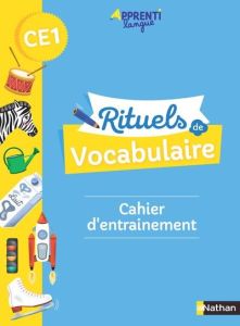 Rituels de vocabulaire CE1. Cahier d'entrainement - André-Kérébel Marianne - La Haye-Nicolas Fanny de