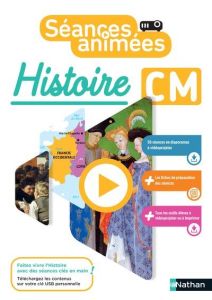 Histoire CM Séances animées. Edition 2021 - Pointu Jérémie - Notteau Myriam - Pointu Suzanne -