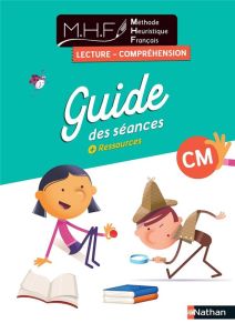 Lecture-Compréhension CM. Guide des séances + Ressources - Bertrand Florine - Fenêtre Elodie