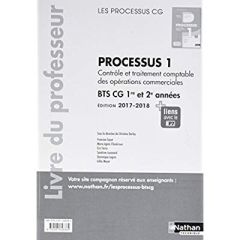 Processus 1 Contrôle et traitement comptable des opérations commerciales BTS CG 1re et 2e années. Li - Darlay Christine