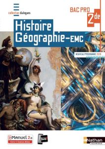 Histoire-Géographie-EMC 2de Bac Pro. Edition 2019 - Gomès José - Infante Isabelle - Colonna Dominique