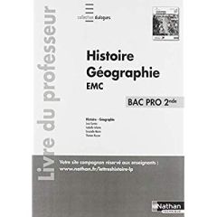 Histoire Géographie EMC 2de Bac Pro Dialogues. Livre du professeur, Edition 2019 - Gomès José - Infante Isabelle - Marin Graziella -