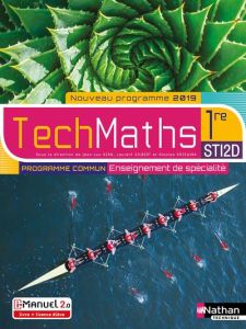 TechMaths 1re STI2D. Enseignement commun et de spécialité, Edition 2019 - Azan Jean-Luc - Gilbert Laurent - Krzewina Nicolas